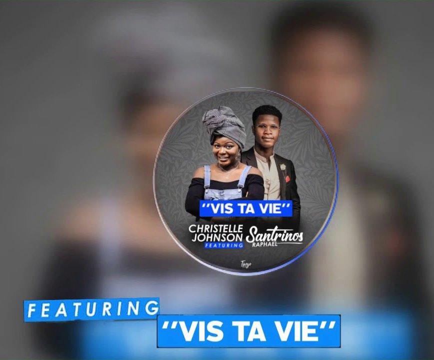 Christelle Johnson ft Santrinos Raphael - Vis Ta Vie
